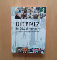 Buch: DIE PFALZ IM 20. JAHRHUNDERT von Schwarzmüller u. Garthe Rheinland-Pfalz - Wachenheim an der Weinstraße Vorschau