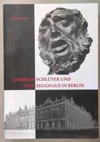 Isolde Dautel: "Andreas Schlüter und das Zeughaus in Berlin" Berlin - Neukölln Vorschau