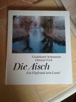 Die Aisch ein Fluss und sein Land ISBN: 3800303140 Bayern - Heroldsbach Vorschau