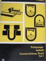 "Fertigungstechnik Grundausbildung Metall Teil I",Ing. W. Früngel Brandenburg - Mühlenbecker Land Vorschau