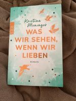 Was wir sehen, wenn wir lieben - Kristina Moninger Baden-Württemberg - Bühlertann Vorschau