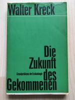 W. Kreck: Die Zukunft des Gekommenen. Grundprobleme Eschatologie Nordrhein-Westfalen - Bergneustadt Vorschau