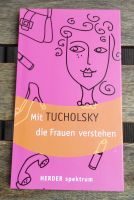 Mit Tucholsky die Frauen verstehen (Kurt Tucholsky) Dresden - Neustadt Vorschau
