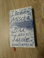 Lena Gorelik Lieber Mischa du bist ein Jude Nordrhein-Westfalen - Düren Vorschau