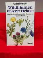 Wildblumen unserer Heimat mit 200 Pflanzen von Günter Steinbach Schleswig-Holstein - Flintbek Vorschau