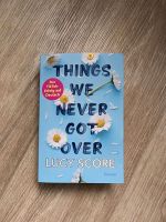 Buch "Things we never got over" Lucy Score Forever Nordrhein-Westfalen - Wegberg Vorschau