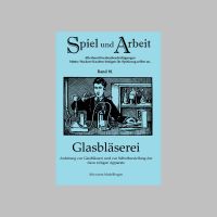 Glasblasen Anleitung Glasbläserei Glasbläser Heft Technik 5€* Baden-Württemberg - Obermarchtal Vorschau