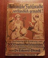 Medizinische Fachsprache verständlich gemacht! Von Dr.E. Strauß Hamburg-Mitte - Hamburg Hamm Vorschau