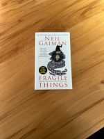 Fragile things - Neil Gaiman - englische Ausgabe - Shortstories Schleswig-Holstein - Pansdorf Vorschau