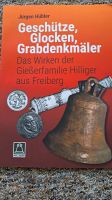 Geschütze, Glocken, Grabdenkmäler Buch Freiberg Sachsen - Freiberg Vorschau