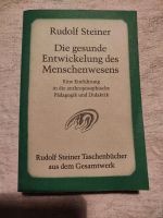 Rudolf Steiner: Die gesunde Entwicklung des Menschenwesens Bayern - Velden Vorschau