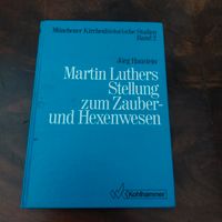 Martin Luther Stellung zum Zauber- und Hexenwesen  Band 2 Nordrhein-Westfalen - Erkrath Vorschau