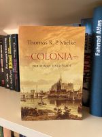 Colonia Thomas R.P. Mielke Der Roman einer Stadt Nordrhein-Westfalen - Krefeld Vorschau