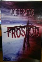 Frosttod von Moe Teratos Taschenbuch (ähnlich wie festa) Bayern - Eckersdorf Vorschau