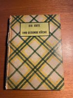 Altes Kochbuch "Die gute und gesunde Küche" L'Huile Lesieur Rheinland-Pfalz - Trier Vorschau