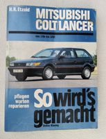 So wird's gemacht, Mitsubishi Colt / Lancer 1/84 bis 3/92 Dithmarschen - Hollingstedt b Delve Holst Vorschau