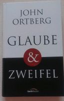 Glaube & Zweifel John Ortberg Buch gebunden Baden-Württemberg - Karlsruhe Vorschau