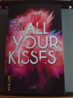 Tillie Cole: All your Kisses. Nordrhein-Westfalen - Remscheid Vorschau