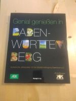 Kochbuch: Genial genießen in Baden Württemberg Baden-Württemberg - Kohlberg Vorschau