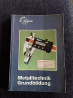 Buch Metalltechnik Grundbildung 2. Auflage Berlin - Spandau Vorschau