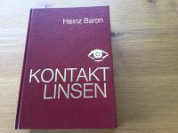 Fachbuch Augenoptiker Kontaktlinsen Heinz Baron Schleswig-Holstein - Oldenburg in Holstein Vorschau