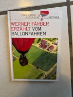 Buch Werner Färber erzählt vom Ballonfahren  ( Heißluftballon ) Nordrhein-Westfalen - Steinfurt Vorschau