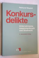 Konkursdelikte Unternehmenszusammenbruch und Strafrecht 3 Auflage Berlin - Tempelhof Vorschau