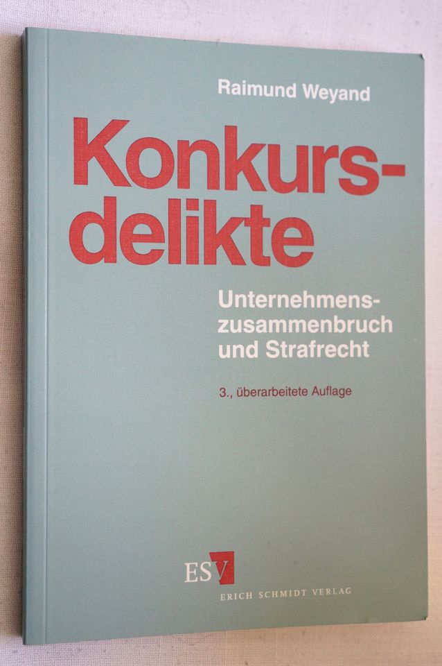 Konkursdelikte Unternehmenszusammenbruch und Strafrecht 3 Auflage in Berlin