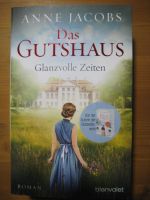 Das Gutshaus Glanzvolle Zeiten Anne Jacobs Roman Bayern - Schweinfurt Vorschau