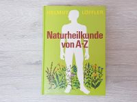 Naturheilkunde von A-Z Helmut Löffler Gesundheit Niedersachsen - Barsinghausen Vorschau