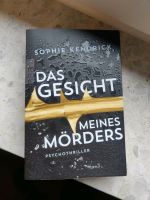 Sophie Kendrick: Das Gesicht meines Mörders Saarland - Wadgassen Vorschau