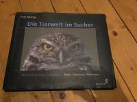 Buch Bildband Die Tierwelt im Sucher Dtschl. bester Tierfotograf Bayern - Wolfratshausen Vorschau