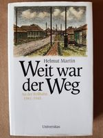 Weit war der Weg - An der Rollbahn 1941 - 1945 Bayern - Alzenau Vorschau