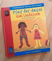 Pfeif der Angst ein Liedchen; Kinderbuch; Hrsgb. Alida Gundlach Niedersachsen - Braunschweig Vorschau
