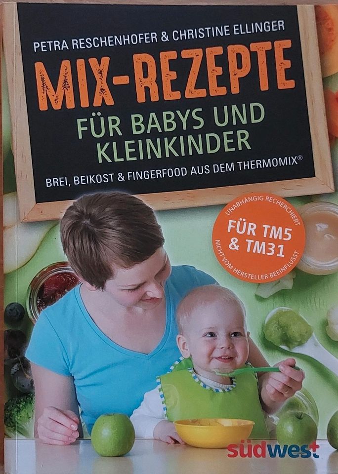 MIX-REZEPTE für Babys und Kleinkinder Thermomix 5 &31 in Allersberg