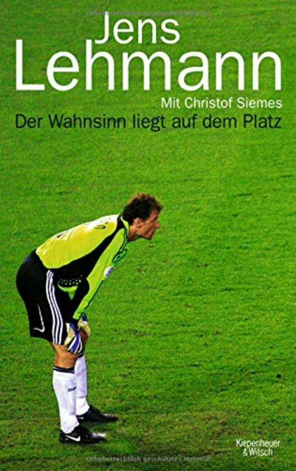 Fußball Buch Der Wahnsinn liegt auf dem Platz von Jens Lehmann in München