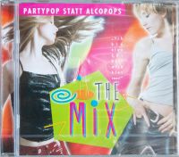 Party Pop statt Alcopops-in the Mix CD NEU Saarbrücken-West - Klarenthal Vorschau