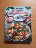 Buch von Dr. Oetker  "Köstliche Vollwertküche" Nordrhein-Westfalen - Rheda-Wiedenbrück Vorschau