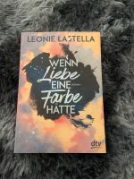 Buch ,,Wenn Liebe eine Farbe hätte " Saarland - Wallerfangen Vorschau