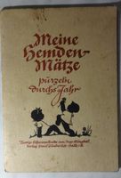 Heft „Meine Hemden-Mätze purzeln durchs Jahr“, 1946 Dresden - Dresden-Plauen Vorschau