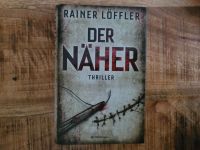 Thriller "Der Näher" von Rainer Löffler Nordrhein-Westfalen - Hürth Vorschau