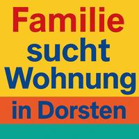 Ordentliche Familie sucht Wohnung oder Haus zur Miete Nordrhein-Westfalen - Dorsten Vorschau