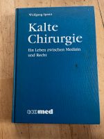 Wolfgang Spann: Kalte Chirurgie. Ein Leben zwischen Medizin … Hessen - Nauheim Vorschau