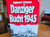 Danziger Bucht 1945 - Egbert Kieser - Dokumentation einer Katastr Schleswig-Holstein - Lübeck Vorschau