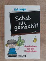 Schab nix gemacht! Geschichten aus der Hauptschule von Kai Lange Brandenburg - Großräschen Vorschau
