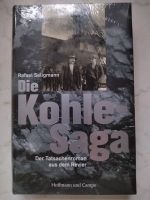 Die Kohle Saga - Der Tatsachenroman aus dem Revier Nordrhein-Westfalen - Herne Vorschau