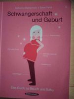 Schwangerschaft und Geburt: Das Buch zu Bauch und Baby von Kathar Bayern - Bayreuth Vorschau