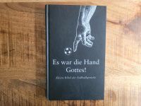 Buch Fußballsprüche "Es war die Hand Gottes" Nordrhein-Westfalen - Hürth Vorschau