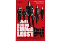 POSTER DIE TOTEN HOSEN WEIL DU NUR EINMAL LEBST DOKU FILM PLAKAT Berlin - Lichtenberg Vorschau