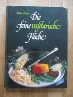 Die feine vegatarische Küche (über 100 Rezepte) Edewecht - Edewecht - Friedrichsfehn Vorschau